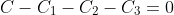 C - C_1 - C_2 - C_3 = 0